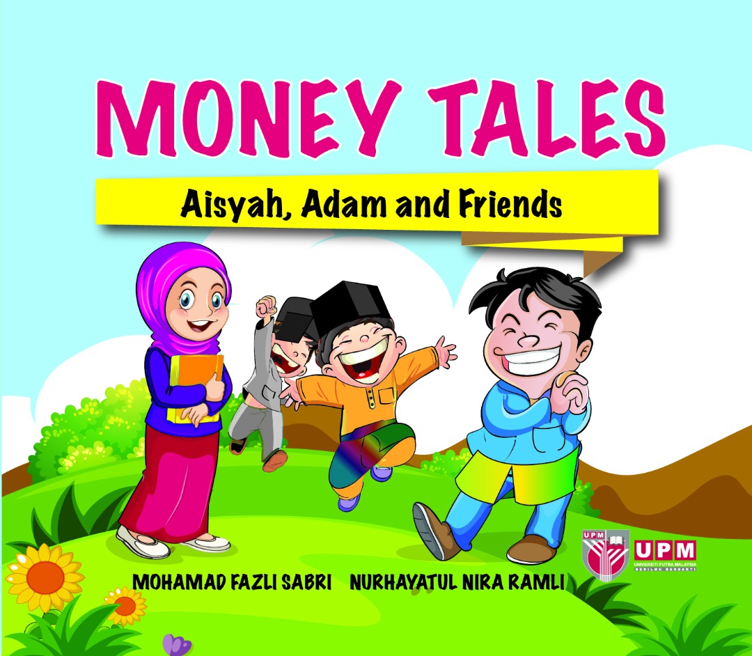 Money Tales Aisyah, Adam and Friends – UPM Press