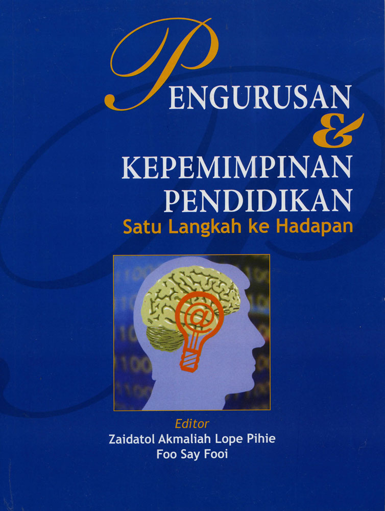 Pengurusan dan Kepimpinan Pendidikan: Satu Langkah Ke Hadapan