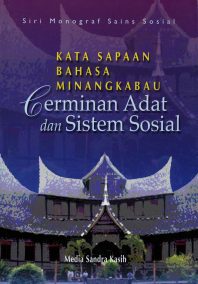 Kata Sapaan Bahasa Minangkabau: Cerminan Adat dan Sistem Sosial