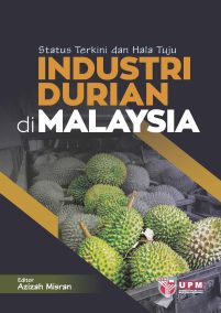 Status Terkini dan Hala Tuju Industri Durian di Malaysia