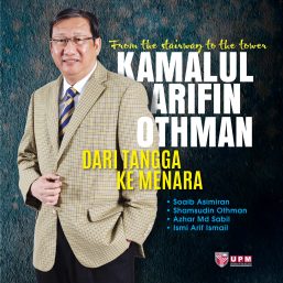 From the Stairway to the Tower Kamarul Arifin Othman Dari Tangga ke Menara