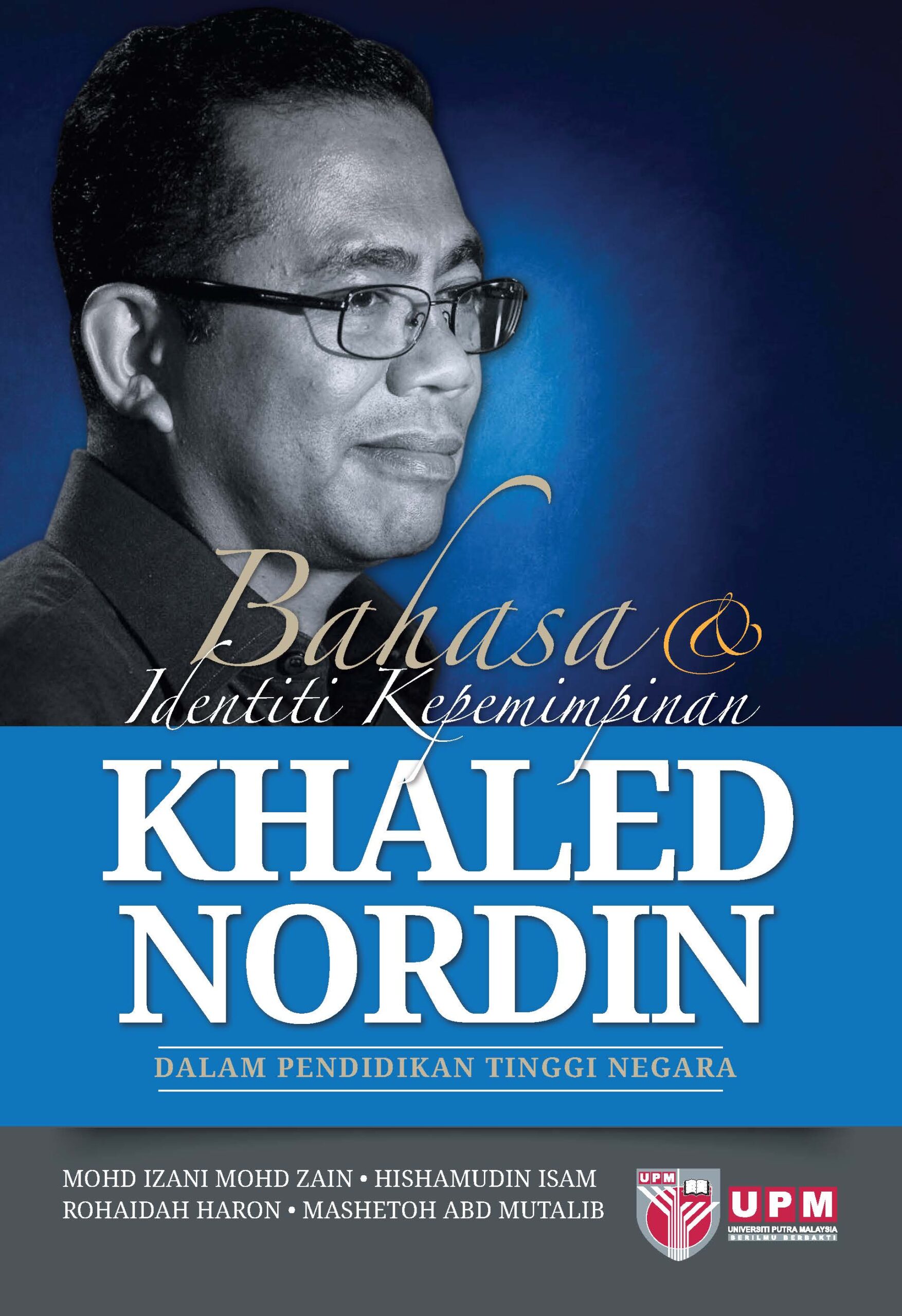 Bahasa & Identiti Kepeminpinan Khaled Nordin Dalam Pendidikan Tinggi Negara