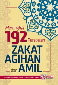 Merungkai 192 Persoalan Zakat Agihan dan Amil