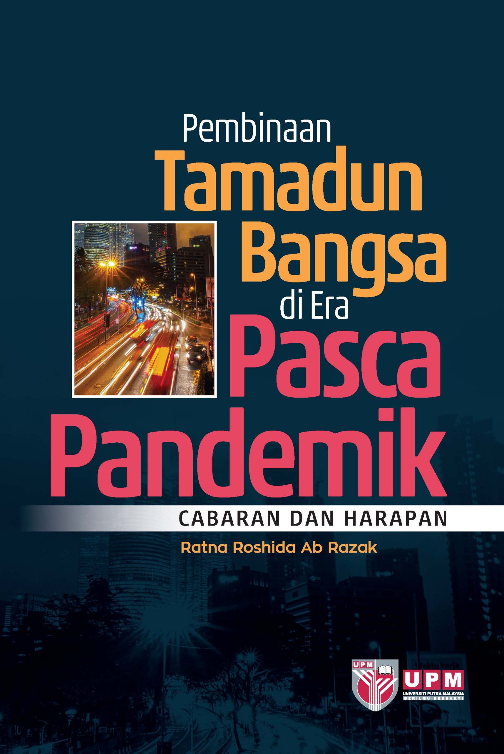 Pembinaan Tamadun Bangsa di Era Pasca Pandemik: Cabaran dan Harapan