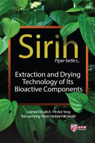 Sirih (Piper Betle L.) : Extraction and Drying Technology of its Bioactive Components