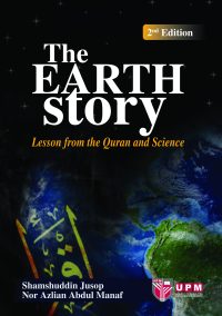 The Earth Story: Lesson from the Quran and Sciences 2nd Edition