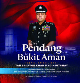 From Pendang to Bukit Aman: The Integrity Journey of Tan Sri Ayob Khan Mydin Pitchay