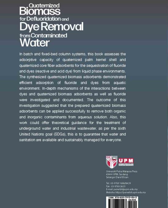 Quarternized Biomass for Defluoridation and Dye Removal from Contaminated Water