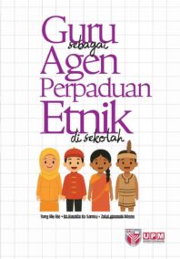 Guru Sebagai Agen Perpaduan Etnik Di Sekolah
